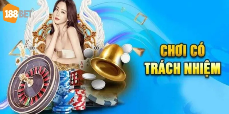 Những lý do nên chơi có trách nhiệm 188Bet