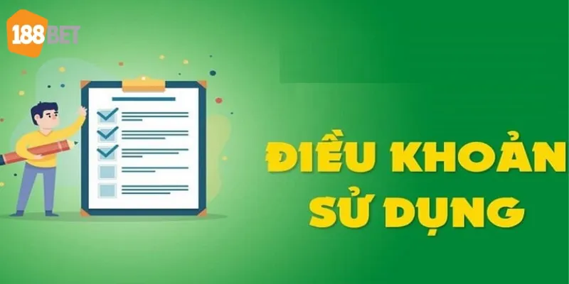 Tìm hiểu về các Điều khoản sử dụng 188Bet