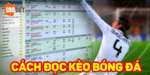 đọc kèo bóng đá 188BET