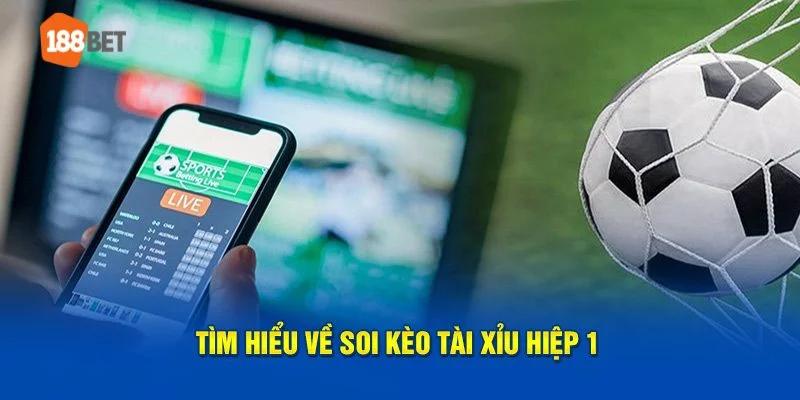 Kèo tài xỉu hiệp 1 có sức hút lớn tại nhà cái 188BET.